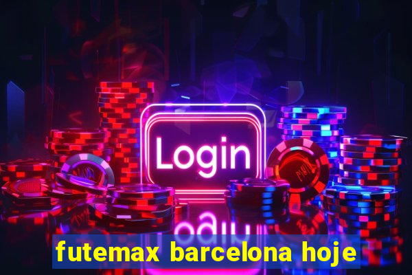 futemax barcelona hoje